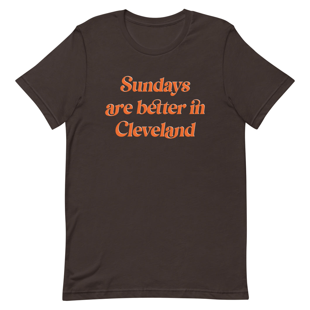 Sundays are better in Cleveland Unisex t-shirt- Brown