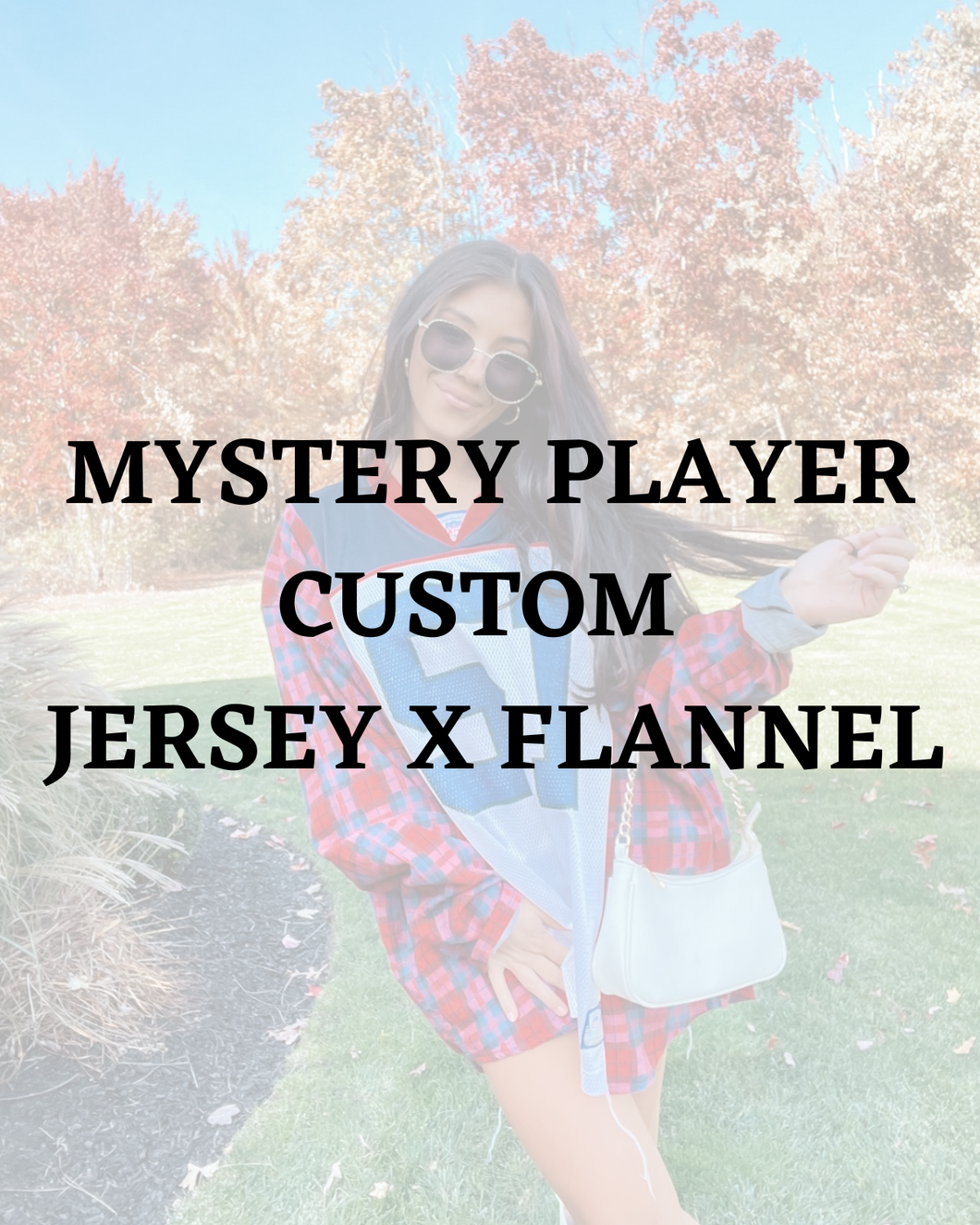 CUSTOM MYSTERY PLAYER JERSEY X FLANNEL